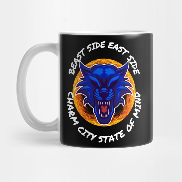 BEAST SIDE EAST SIDE CHARM CITY STATE OF MIND DESIGN by The C.O.B. Store